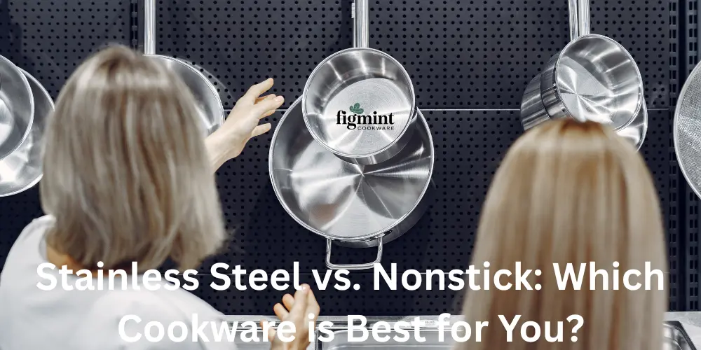 Stainless Steel vs. Nonstick Which Cookware is Best for You